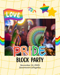 2025 Pride Block Party, Lafayette, LA 11-15, 10-5